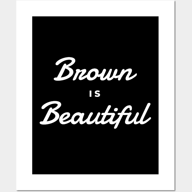 Brown Is Beautiful Wall Art by Sizzlinks